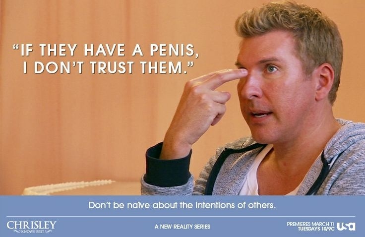 13 Times Todd Chrisley Knew Best