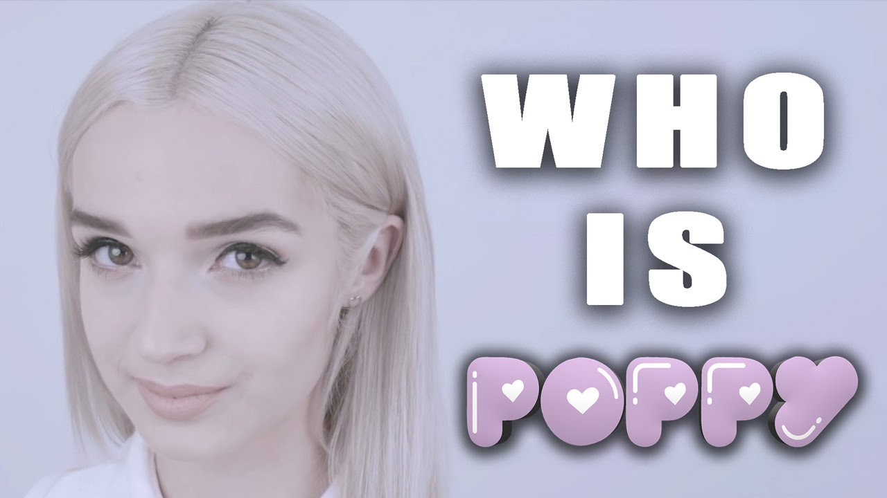 Poppy I Am Porn - Why You Should Be Disturbed By That Poppy