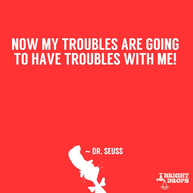 12 Dr. Seuss Quotes To Get You Through Life