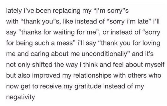 Instead Of Apologizing Say Thank You Say "Thank You" Instead of "I'm Sorry"