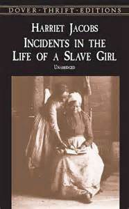Incidents in the Life of a Slave Girl by Harriet A. Jacobs