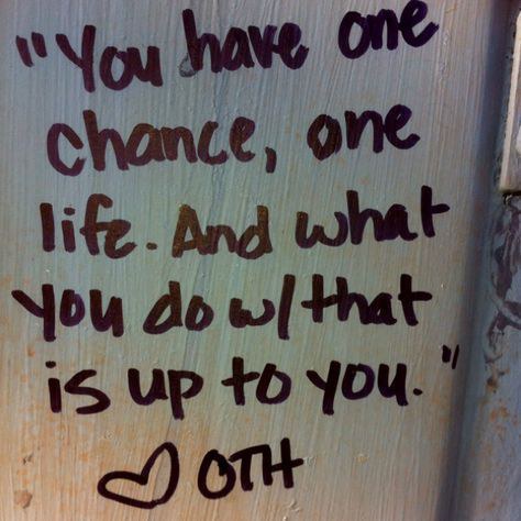10 Inspirational 'One Tree Hill' Quotes