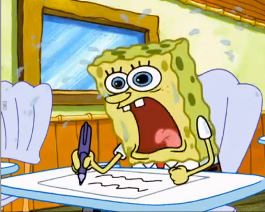 Finals Week As Told By Spongebob Squarepants