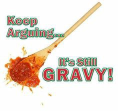 it's gravy not sauce tee shirt