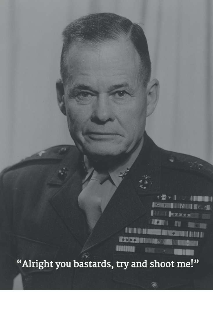 These 13 Chesty Puller Quotes Show Why Marines Will Love And Respect Him Forever Americas Military Entertainment Brand