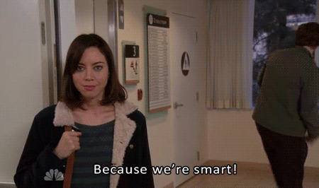 We're smart