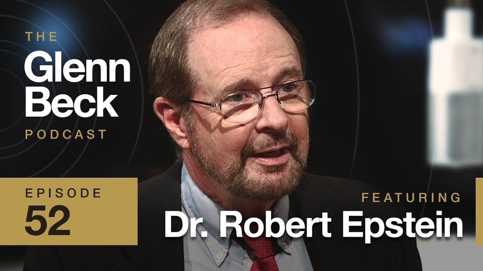 Dr. Robert Epstein | Episode 52 | iHeartRadio | Glenn Beck