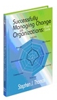 Successfully Managing Change in Organizations: A User’s Guide by Stephen J. Thomas 