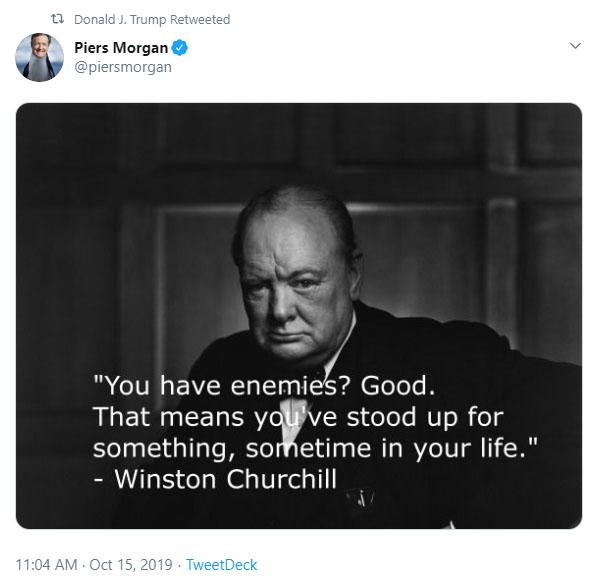 Winston Churchill Enemies Quote Trump Retweets Piers Morgan Post With Fake Churchill Quote | Indy100 |  Indy100
