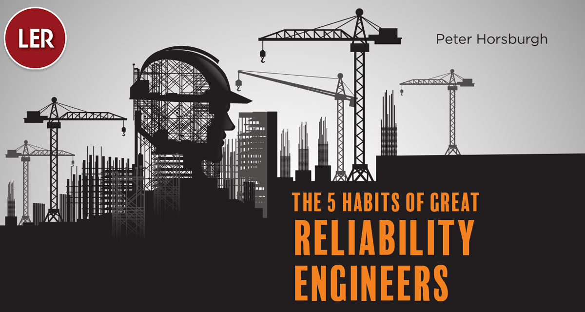 Reliabilityweb The 5 Habits of Great Reliability Engineers