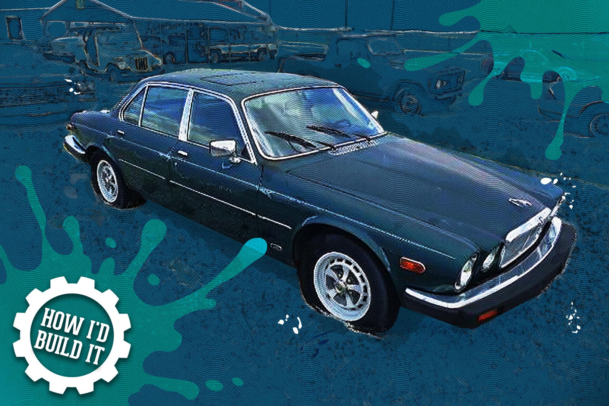 The luxurious Series III Jaguar XJ6 could be made sporty: Here's how I'd build it
