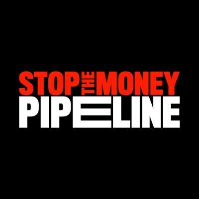 Stop the Money Pipeline