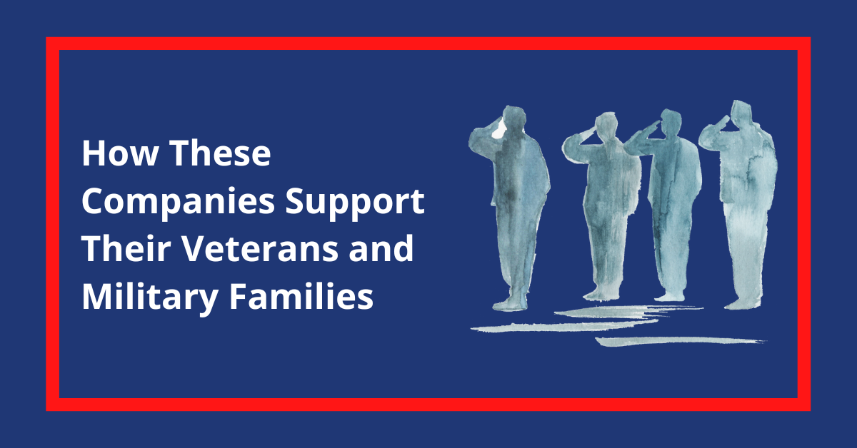 How These Companies Support Their Veterans and Military Families -  PowerToFly Blog