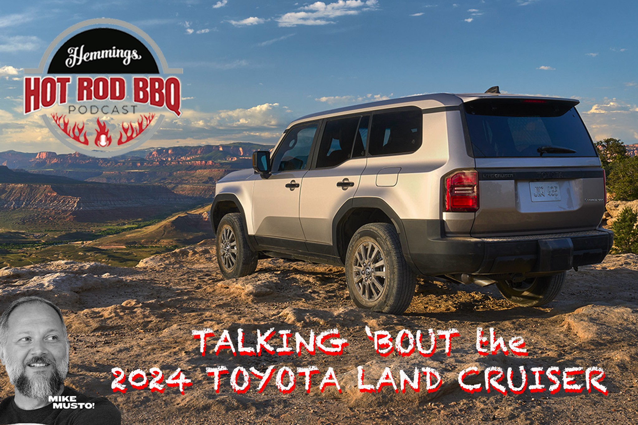 Talking 2024 Toyota Land Cruiser On The Hot Rod BBQ Podcast
