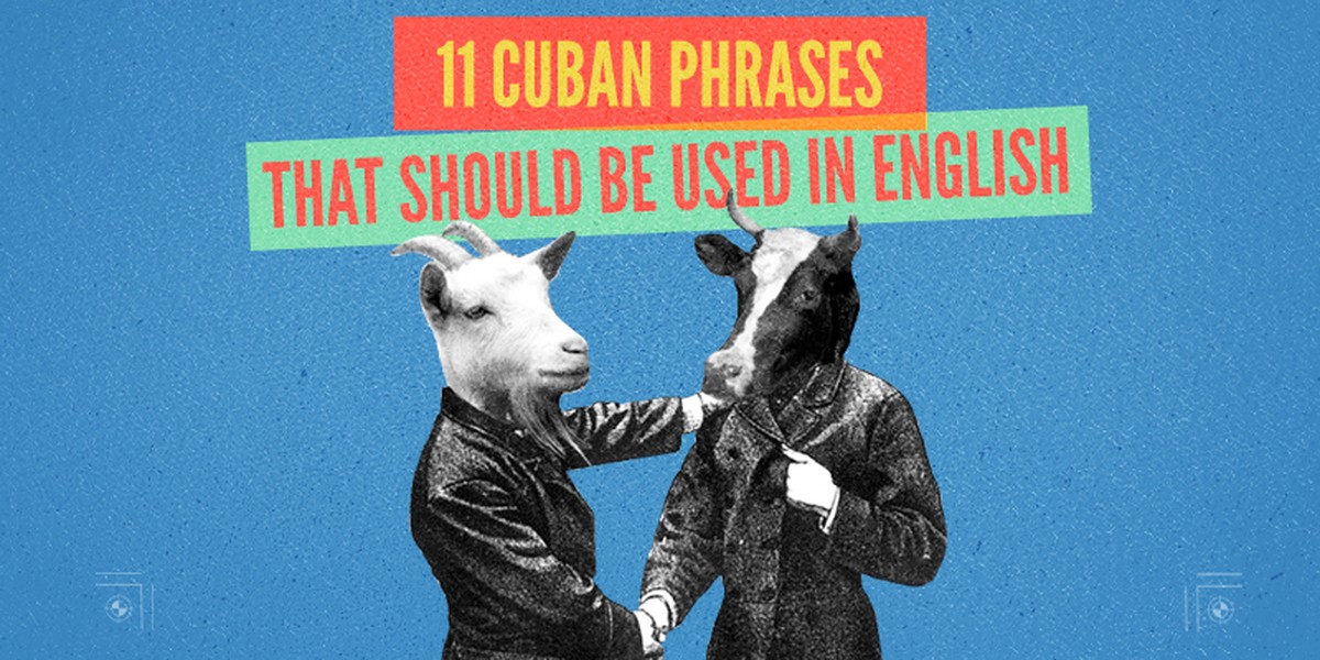 11-best-cuban-phrases-sayings-and-idioms