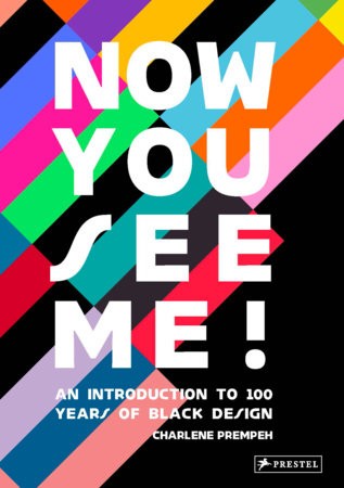 Author Charlene Prempeh on Now You See Me: 100 Years of Black Design