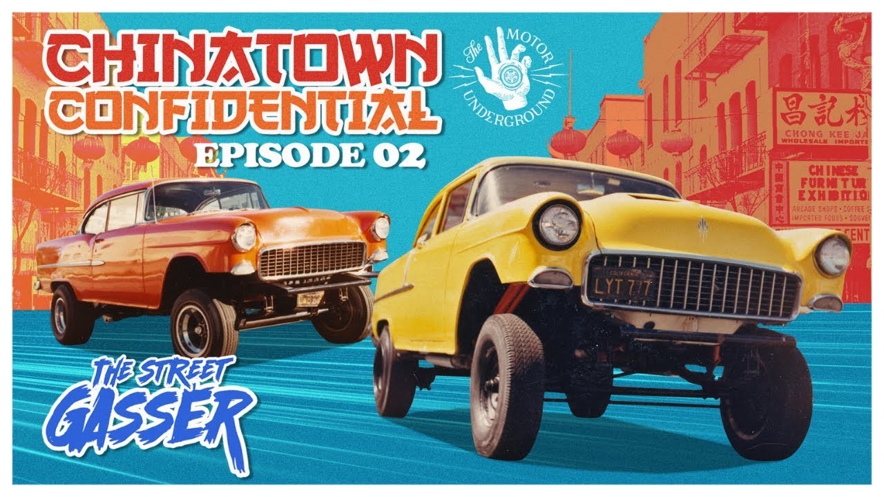 The Motor Underground Chinatown Confidential Episode 2: Street Gassers: Built, Not Bought