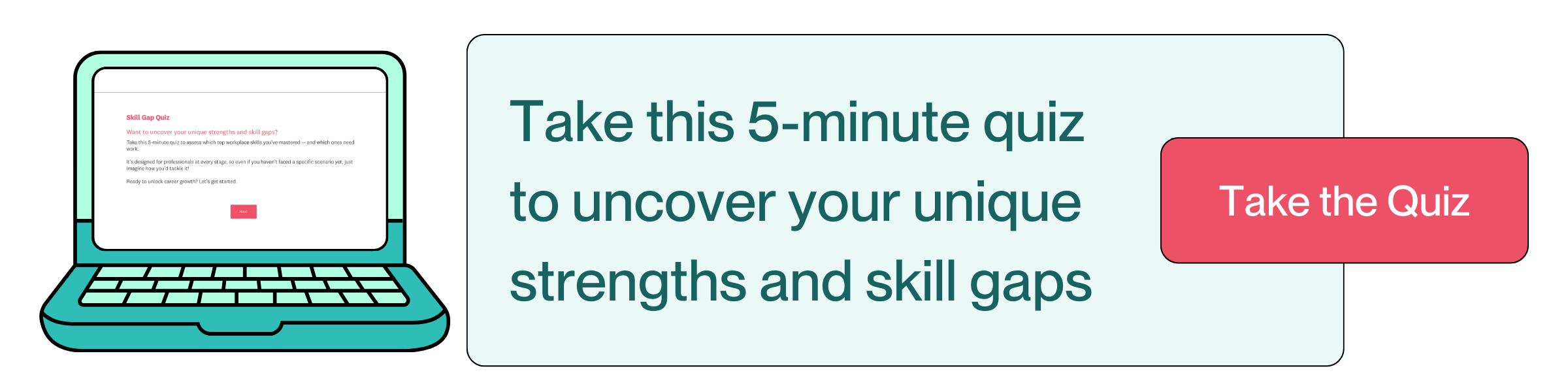 Uncover your unique strengths and skill gaps with this 5-minute quiz