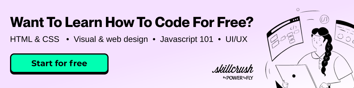 Free beginner coding lessons from Skillcrush, including HTML, CSS, web design, JavaScript 101, and UI/UX.