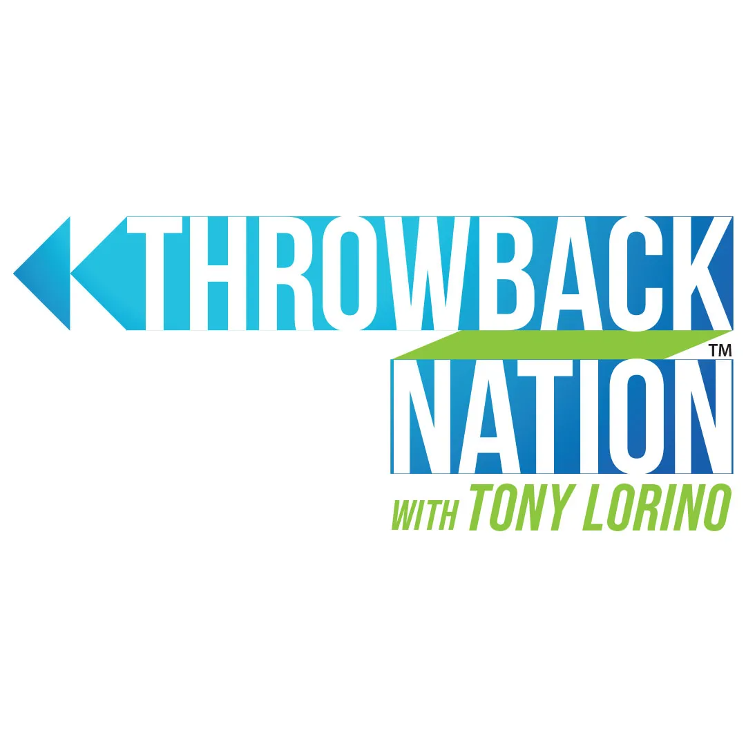 Throwback Nation with Tony Lorino
