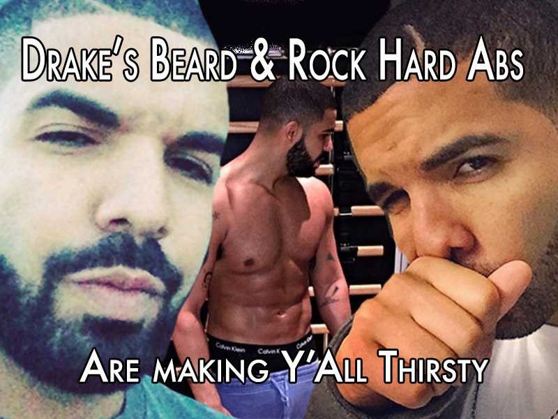 Drake S Beard And Rock Hard Abs Are Breaking The Internet