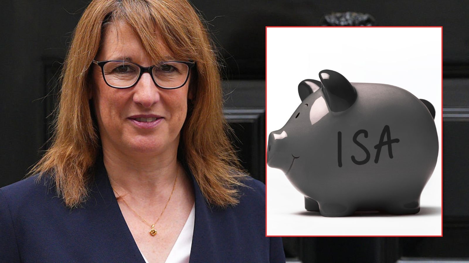 Savers implored to 'lock in' as Rachel Reeves preps ISA tax raid