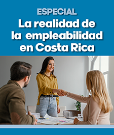 Especial La realidad de la empleabilidad en Costa Rica