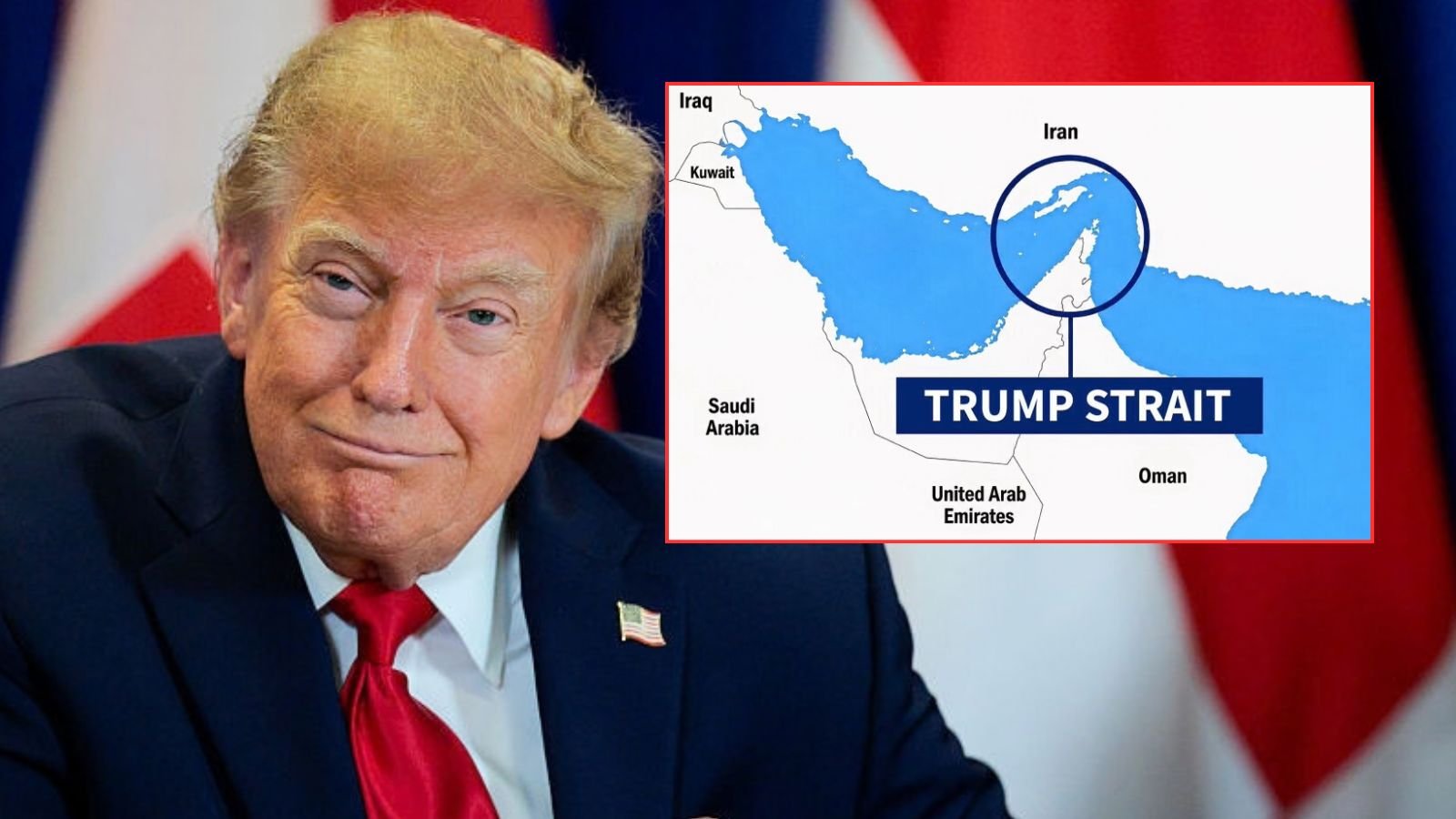 'Trump Strait!' Donald Trump renames Strait of Hormuz and rejects Iran deal amid oil price fears